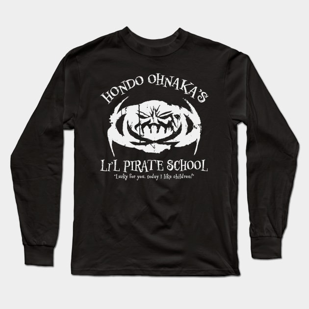 Hondo's Li'l Pirate School Long Sleeve T-Shirt by The Digital Monk